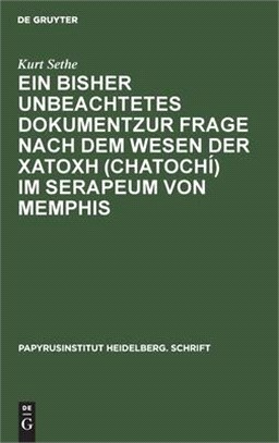 Ein bisher unbeachtetes Dokumentzur Frage nach dem Wesen der χατοχή (chatochí) im Serapeum von Memphis