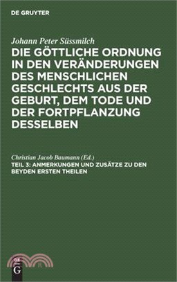 Anmerkungen Und Zusätze Zu Den Beyden Ersten Theilen: Nebst Einer Abhandlung Von Wittwenverpflegungsgesellschaften