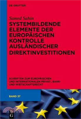 Systembildende Elemente Der Europäischen Kontrolle Ausländischer Direktinvestitionen