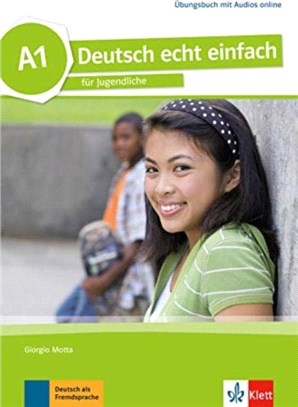Deutsch echt einfach：Ubungsbuch A1 mit Audios online