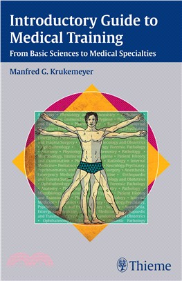 Introductory Guide to Medical Training ─ From Basic Sciences to Medical Specialties