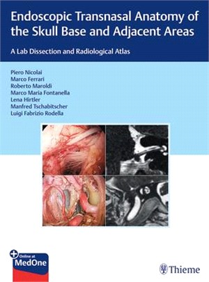 Endoscopic Transnasal Anatomy of the Skull Base and Adjacent Areas ― A Lab Dissection and Radiological Atlas