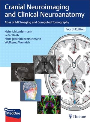 Cranial Neuroimaging and Clinical Neuroanatomy ― Atlas of Mr Imaging and Computed Tomography