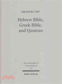 Hebrew Bible, Greek Bible, and Qumran—Collected Essays