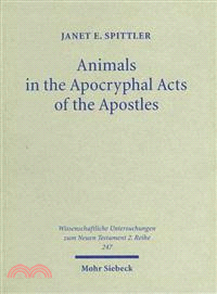 Animals in the Apochryphal Acts of the Apostles ― The Wild Kingdom of Early Christian Literature