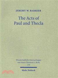 The Acts of Paul and Thecla ─ A Critical Introduction and Commentary