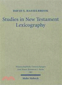 Studies in New Testament Lexicography ― Advancing Toward a Full Diachronic Approach With the Greek Language
