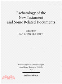 Eschatology of the New Testament & Some Related Documents