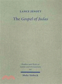 The Gospel of Judas ─ Coptic Text, Translation, and Historical Interpretation of the 'Betrayer's Gospel'
