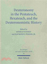 Deuteronomy in the Pentateuch, Hexateuch & the Deuteronomistic History