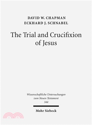 The Trial and Crucifixion of Jesus ─ Texts and Commentary