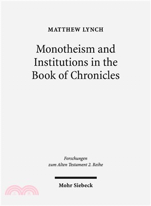 Monotheism and Institutions in the Book of Chronicles ─ Temple, Priesthood, and Kingship in Post-Exilic Perspective