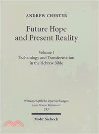 Future of Hope & Present Reality ― Eschatology & Transformation in the Hebrew Bible