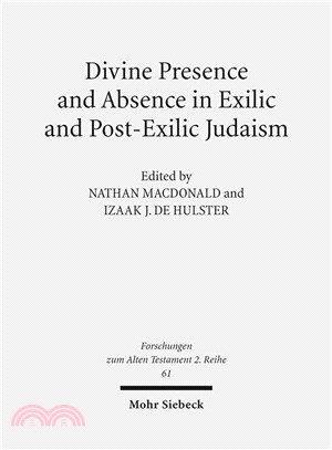 Divine Presence and Absence in Exilic and Post-Exilic Judaism ─ Studies of the Sofja Kovalevskaja Research Group on Early Jewish Monotheism Vol. II