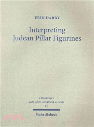 Interpreting Judean Pillar Figurines ― Gender and Empire in Judean Apotropaic Ritual