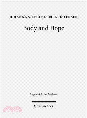 Body and Hope ─ A Constructive Interpretation of Recent Eschatology by Means of the Phenomenology of the Body