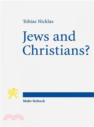 Jews and Christians? ─ Second Century Christian Perspectives on the Parting of the Ways Annual Deichmann Lectures 2013