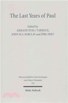 The Last Years of Paul ─ Essays from the Tarragona Conference, June 2013