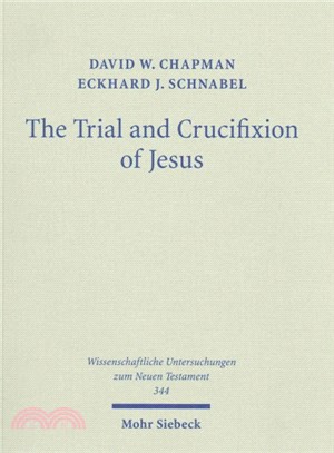 The Trial and Crucifixion of Jesus ─ Texts and Commentary