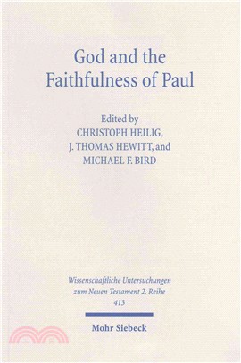 God and the Faithfulness of Paul ─ A Critical Examination of the Pauline Theology of N. T. Wright