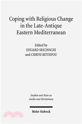 Coping With Religious Change in the Late-antique Eastern Mediterranean