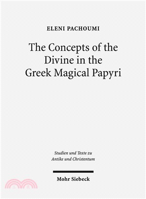 The Concepts of the Divine in the Greek Magical Papyri