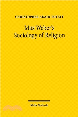 Max Weber's Sociology of Religion