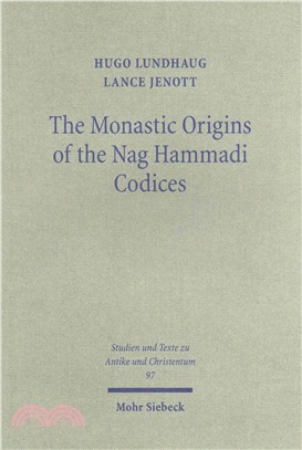 The Monastic Origins of the Nag Hammadi Codices