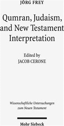 Qumran, Early Judaism, and New Testament Interpretation ― Kleine Schriften