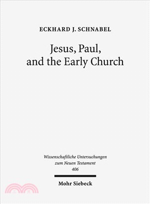 Jesus, Paul, and the Early Church ― Missionary Realities in Historical Contexts. Collected Essays