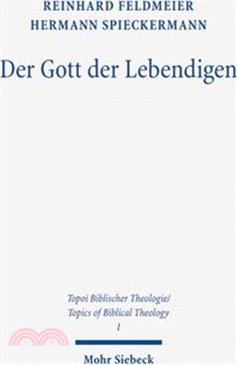 Der Gott Der Lebendigen: Eine Biblische Gotteslehre
