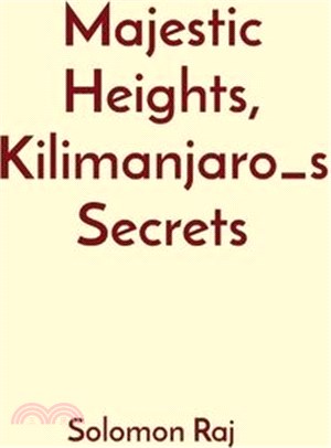 Majestic Heights, Kilimanjaro_s Secrets
