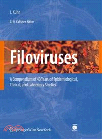 Filoviruses—A Compendium of 40 Years of Epidemiological, Clinical, and Laboratory Studies