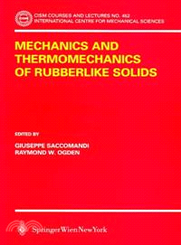 Mechanics And Thermomechanics Of Rubberlike Solids