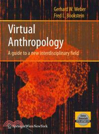 Virtual Anthropology—A Guide to a New Interdisciplinary Field