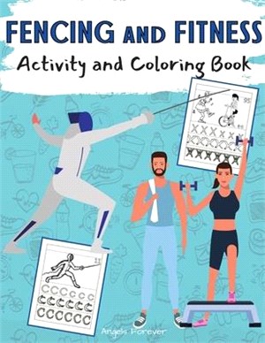Fencing and Fitness Activity and Coloring Book: Amazing Kids Activity Books, Activity Books for Kids - Over 120 Fun Activities Workbook, Page Large 8.