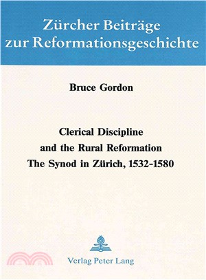 Clerical Discipline and the Rural Reformation—The Synod in Zurich