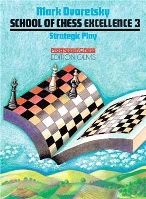 Strategic Play ─ School of Chess Excellence 3