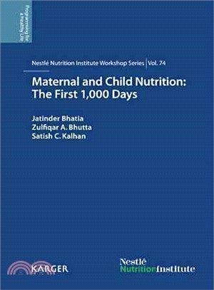 Maternal and Child Nutrition ― The First 1000 Days - 74th Nestle Nutrition Institute Workshop, Goa, March 2012