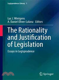 The Rationality and Justification of Legislation ― Essays in Legisprudence