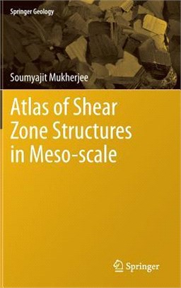 Atlas of Shear Zone Structures in Meso-Scale