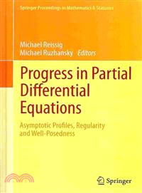 Progress in Partial Differential Equations ― Asymptotic Profiles, Regularity and Well-posedness