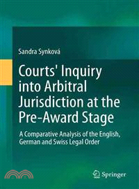 Courts' Inquiry into Arbitral Jurisdiction at the Pre-award Stage ― A Comparative Analysis of the English, German and Swiss Legal Order