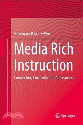 Media Rich Instruction ― Connecting Curriculum to All Learners