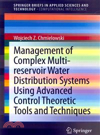 Management of Complex Multi-reservoir Water Distribution Systems Using Advanced Control Theoretic Tools and Techniques