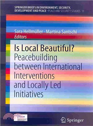 Is Local Beautiful? ― Peacebuilding Between Internaional Interventions and Locally Led Initiatives