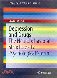 Depression and Drugs ― The Neurobehavioral Structure of a Psychological Storm