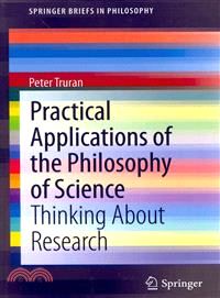 Practical Applications of the Philosophy of Science ― Thinking About Research