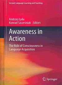 Awareness in Action ― The Role of Consciousness in Language Acquisition