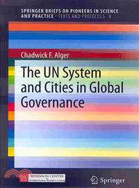 Chadwick F. Alger ― The Un System and Cities in Global Governance